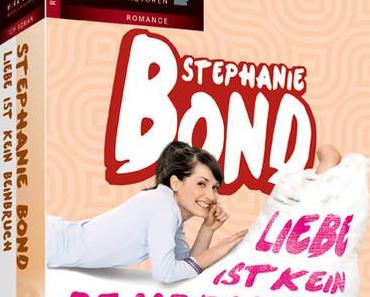 [Rezension] Liebe ist kein Beinbruch von Stephanie Bond