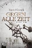 Leserrezension zu "Gegen alle Zeit" von Tom Finnek