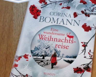 [Rezension & Weihnachtsbuchempfehlung] Eine wundersame Weihnachtsreise von Corina Bomann