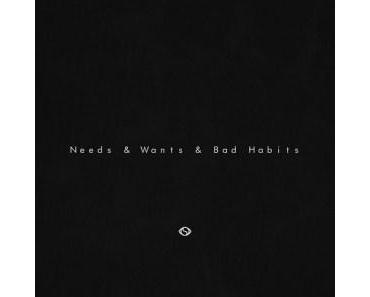 IAMNOBODI: “Needs & Wants & Bad Habits” EP