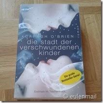 [Gelesen] Caragh O’Brien–Die Stadt der verschwundenen Kinder