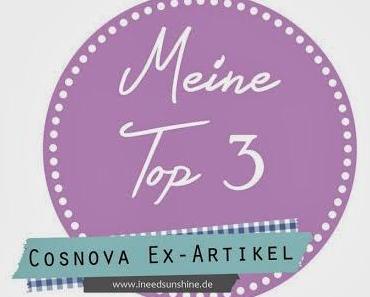 [Meine Top 3] Cosnova EX Artikel