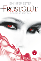 [Rezension] Mythos Academy 04: Frostglut - Jennifer Estep