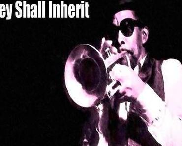 They Shall Inherit …… just a little jazz thing (free mixtape)