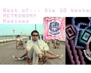Best Of: Die 10 besten Metronomy Remixes und neues Lied “Love Letters”