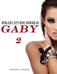 Head over Heels – Gaby #2 – Sophia Chase