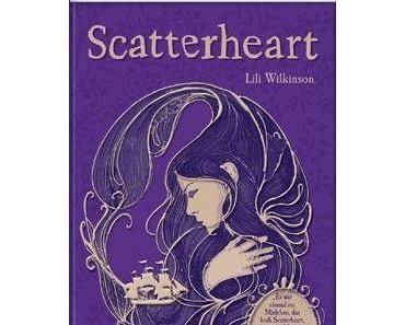 Rezension zu "Scatterheart" von Lili Wilkinson [abgebrochen]