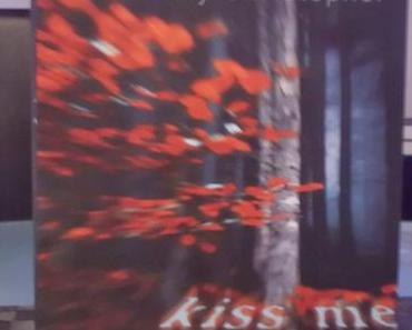 Rezension: Kiss me, kill me von Lucy Christopher