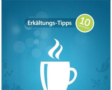Erkältungs-Tipps – Die kalte Jahreszeit sorgt regelmäßig für Erkältungen
