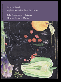 Text-Formen #2: Isabel Allendes Aphrodisiaka als “Klangbuch” (Mandelbaum, 2013)