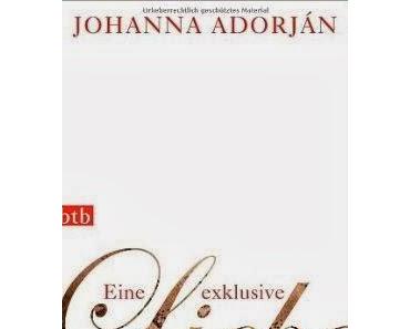 Eine exklusive Liebe - Johanna Adorjan