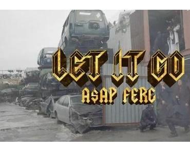 A$ap Ferg – Let it go [Video]