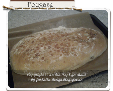 In den Topf geschaut * Fougase