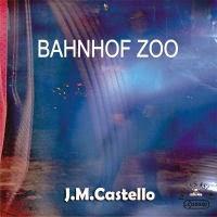 J.M.Castello - Bahnhof Zoo