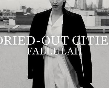 Fallulah – Dried-Out Cities (official video + acoustic video)