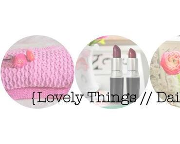 lovely things // daily #3