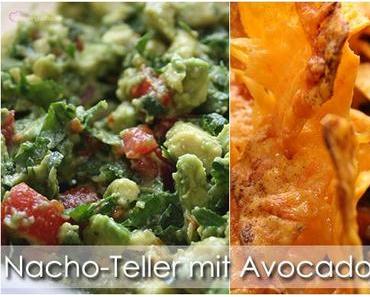 [Rezept] Nacho-Teller mit Avocadosalsa
