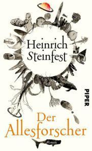 Rezension: Heinrich Steinfest – Der Allesforscher (Piper 2014)
