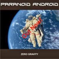 Paranoid Android - Zero Gravity