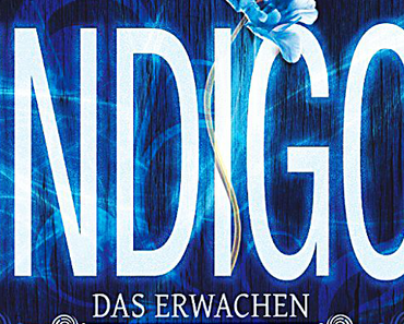 [Rezension] Indigo: Das Erwachen - Jordan Dane