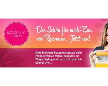 Quicktipp: Neue Anmeldung zur Rossmann Schön für mich-Box & Müller Look Box 2014