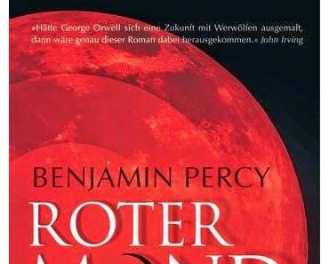 Benjamin Percy: Roter Mond