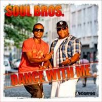 Soul Bros. - Dance With Me