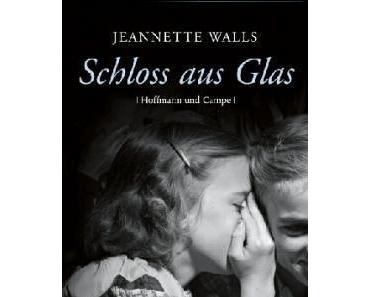 “Schloss aus Glas” von Jeanette Walls