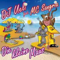 DJ Ueli feat. MC Sangria - Die Kleine Maus