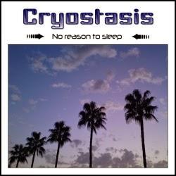 Cryostasis - No Reason To Sleep