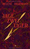 Die Hegemannsche Art: – Jage zwei Tiger
