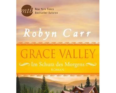 Rezension zu "Grace Valley ~ Im Schutz des Morgens" von Robyn Carr