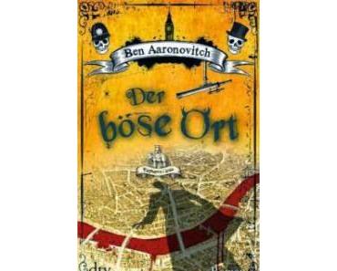 Leserrezension zu "Der böse Ort" von Ben Aaronovitch