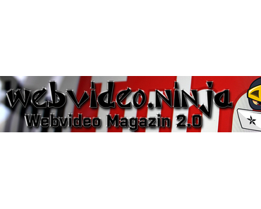 Webvideo.ninja – Webvideo Magazin 2.0