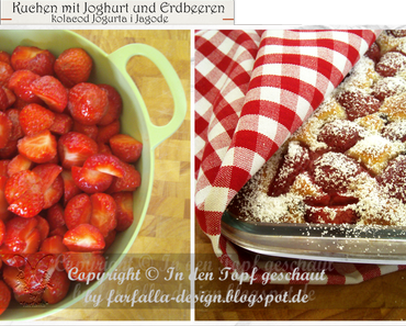 In den Topf geschaut * Kuchen mit Joghurt und Erdbeeren... kolacod Jogurta i Jagode
