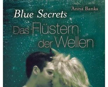 KW25/2014 - Mein Buchtipp der Woche - Blue Secrets. Das Flüstern der Wellen von Anna Banks
