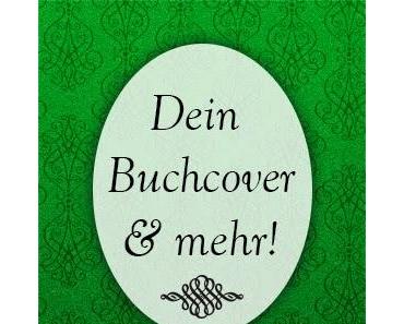 Dein Buchcover & mehr!