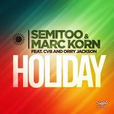 Semitoo & Marc Korn feat. CvB & Orry Jackson - Holiday