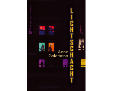 Review: Lichtschacht von Anne Goldmann