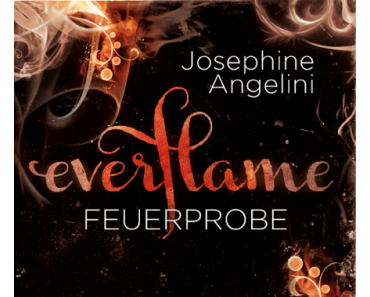 [Waiting on Wednesday] Everflame – Feuerprobe von Josephine Angelini