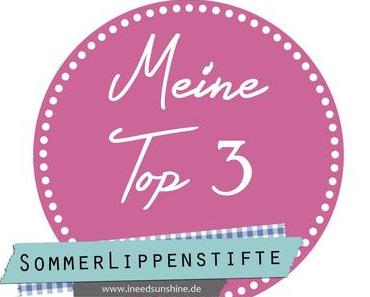 [Blogparade] Meine Top 3 Sommer Lippenstifte 2014