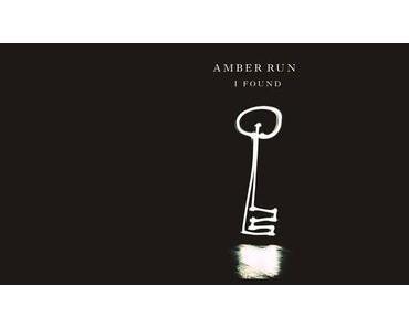 Amber Run – I Found & Pilot (2 Videos)
