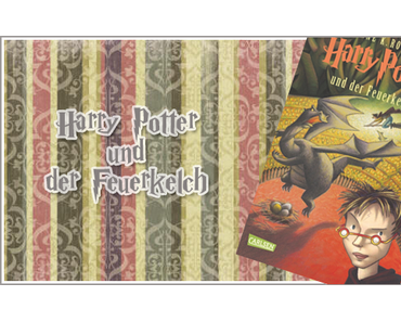 ReRead-Rezi ~ Harry Potter und der Feuerkelch