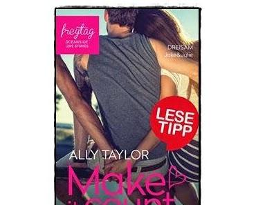 [Rezension] Make it count: Dreisam (Ally Taylor)