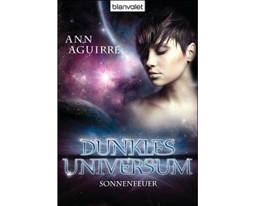 Dunkles Universum – Sonnenfeuer von Ann Aguirre