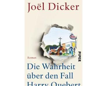 Die Wahrheit über den Fall Harry Quebert von Joel Dicker