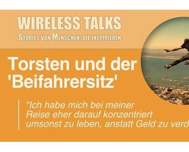 Wireless Talk #1: Torsten über das Reisen auf dem Beifahrersitz