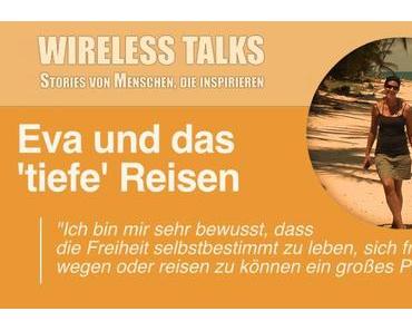 Wireless Talk #2: Eva über Global Citizens, Volunteering und tiefes Reisen