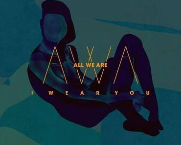 All We Are – I WEAR YOU (Video)