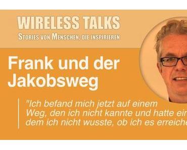 Wireless Talk #4: Frank über den Weg zur Selbstfindung